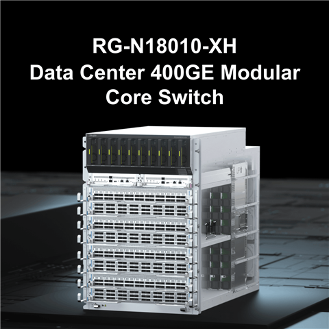 RG-N18010-XH – Next Generation Data Center Network High-Density Centralized Modular Core Switch with 100GE/400GE Line Cards and Eight Service Slots